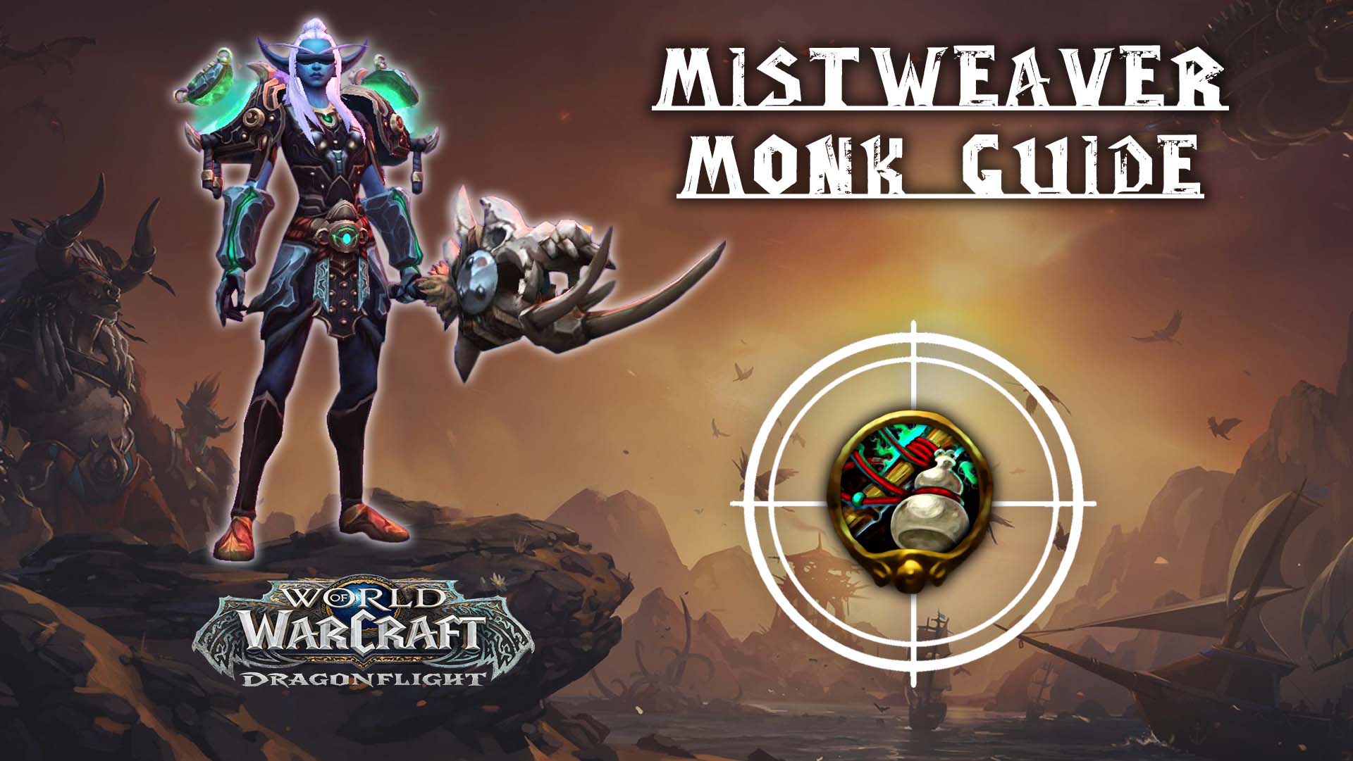 Mastering the Mistweaver Monk: A Comprehensive Guide