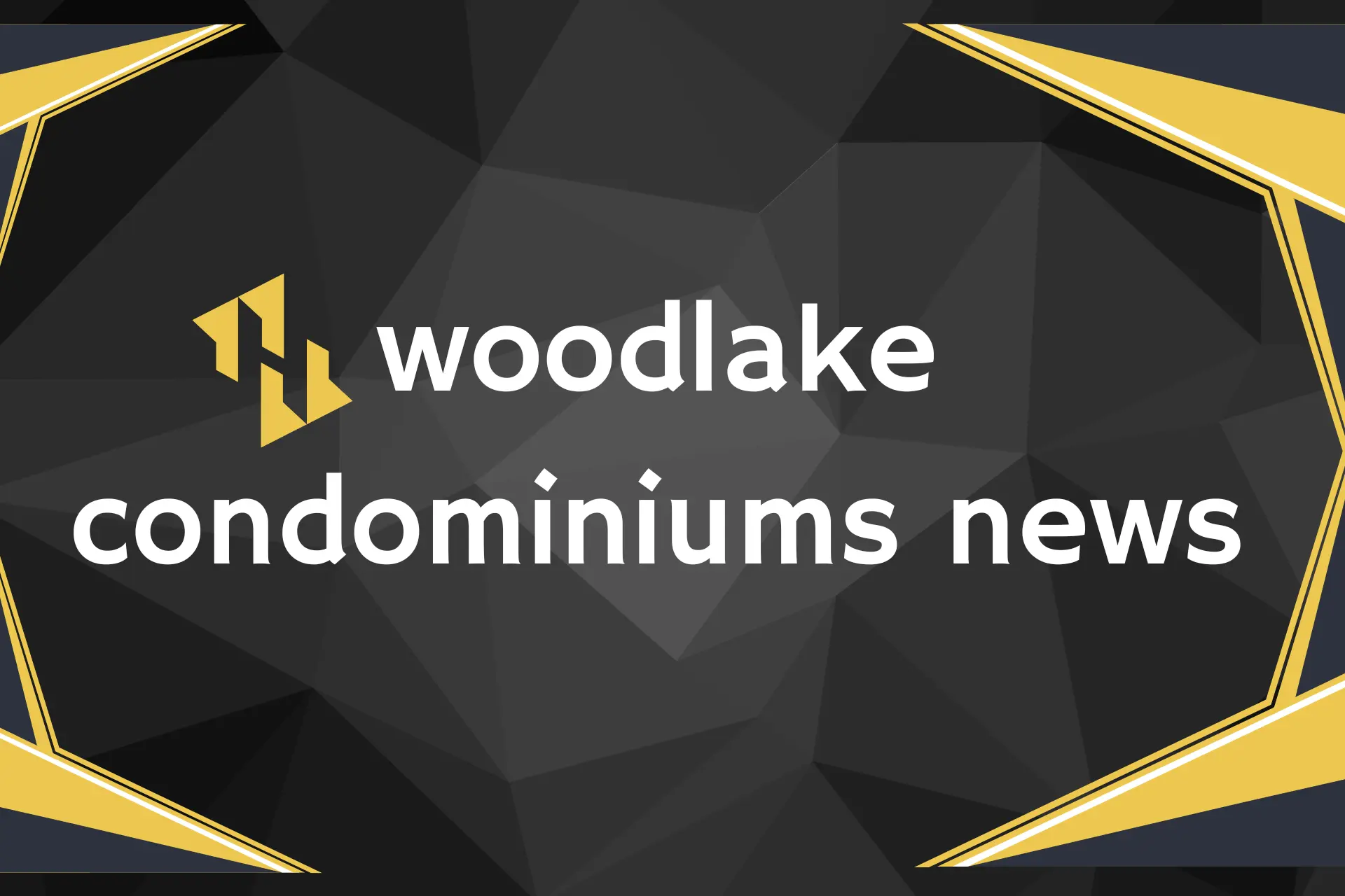 How to Get the Most Out of Woodlake Condominiums News