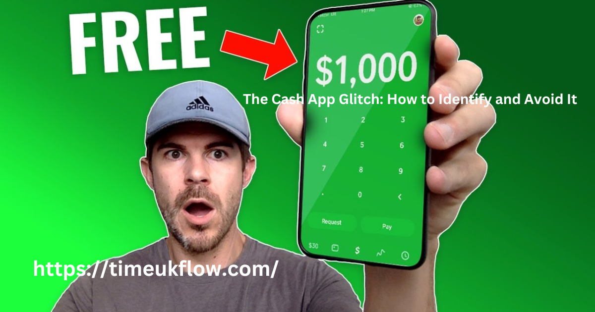 The Cash App Glitch: How to Identify and Avoid It