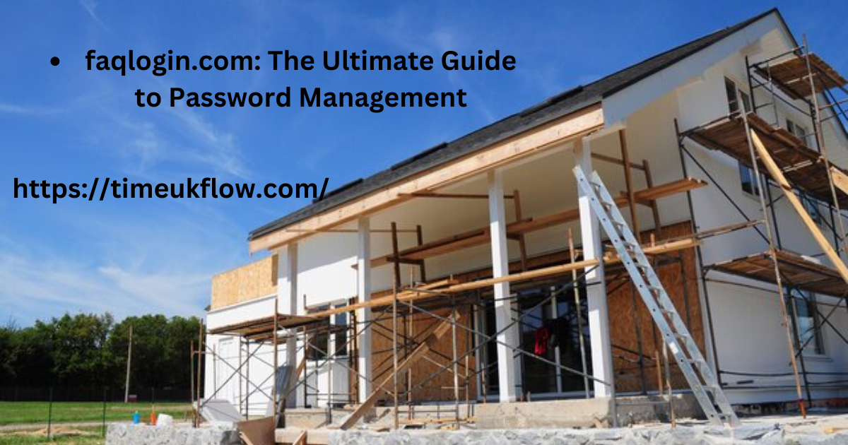 faqlogin.com: The Ultimate Guide to Password Management