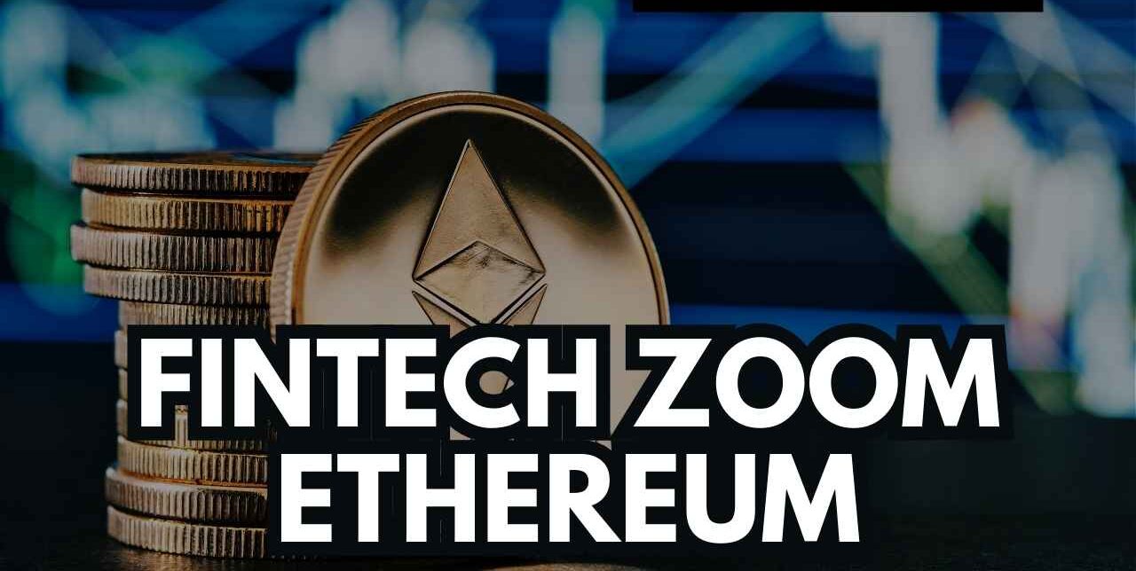 fintech zoom ethereum