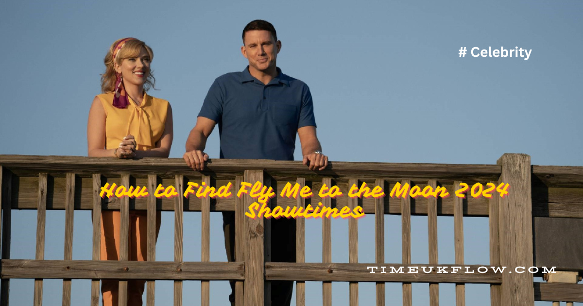 How to Find Fly Me to the Moon 2024 Showtimes